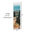 Load image into Gallery viewer, Inspirational Encouraging 8'X2' Bookmark | Never Give Up
