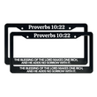 Load image into Gallery viewer, Proverbs 10:22 The Blessing Of the Lord Makes One Rich, And He Adds No Sorrow With It. | Christian License Plate Frame
