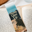 Load image into Gallery viewer, Inspirational Encouraging 8'X2' Bookmark | Never Give Up
