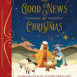 Load image into Gallery viewer, The Good News of Christmas: Celebrating the Glory of Christ's Birth Story - Rousseaux Brasseur
