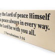 Load image into Gallery viewer, 2 Thessalonians 3:16 Now May The Lord Of Peace Himself Wood Decor
