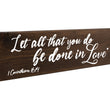 Load image into Gallery viewer, Let All That You Do Be In Love Wood Decor
