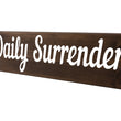 Load image into Gallery viewer, Daily Surrender Wood Decor
