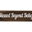 Load image into Gallery viewer, Blessed Beyond Belief Wood Decor
