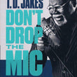 Load image into Gallery viewer, Don't Drop the Mic - TD Jakes
