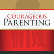 Load image into Gallery viewer, Courageous Parenting by Jack &amp; Deb Graham
