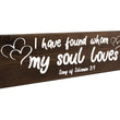 Load image into Gallery viewer, Songs of Solomon 3:4 I Have Found Who I Love Wood Decor
