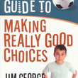 Load image into Gallery viewer, A Boy's Guide To Making Really Good Choices - Jim George
