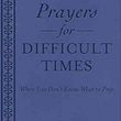 Load image into Gallery viewer, Prayers for Difficult Times: When You Don't Know What to Pray
