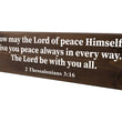 Load image into Gallery viewer, 2 Thessalonians 3:16 Now May The Lord Of Peace Himself Wood Decor
