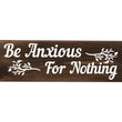 Load image into Gallery viewer, Philippians 4:6 Be Anxious For Nothing Wood Decor
