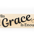 Load image into Gallery viewer, His Grace Is Enough Wood Decor
