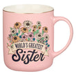 Load image into Gallery viewer, World's Greatest Sister Pink Daises Ceramic Coffee Mug
