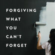 Load image into Gallery viewer, Forgiving What You Can't Forget - Lysa TerKeurst
