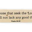 Load image into Gallery viewer, Psalm 34:10 Those That Seek The Lord Shall Not Lack Wood Decor
